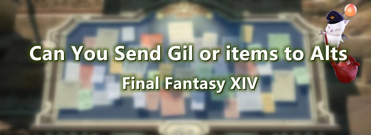 can-you-send-gil-or-items-to-alts-in-final-fantasy-xiv